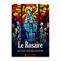 Le Rosaire - les vingt mystères revisites