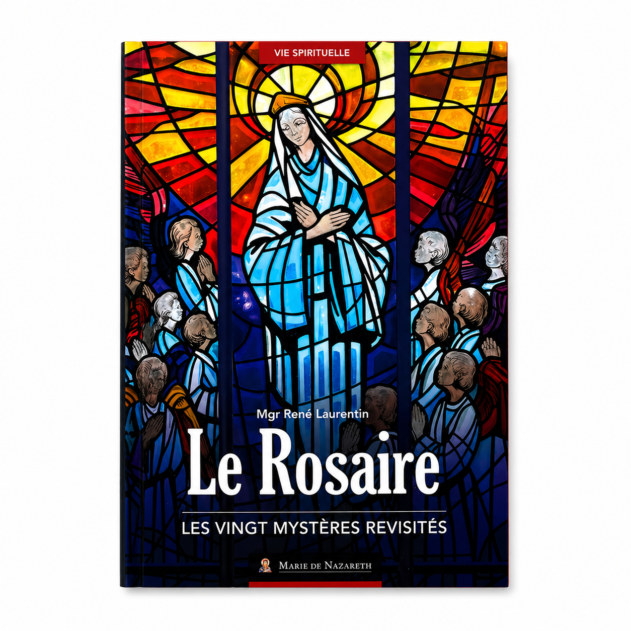 Le Rosaire - les vingt mystères revisites