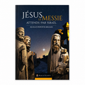 Jésus le Messie attendu par Israel